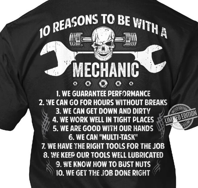 10 Reasons To Be With A Mechanic T-Shirt Full Size S-6XL