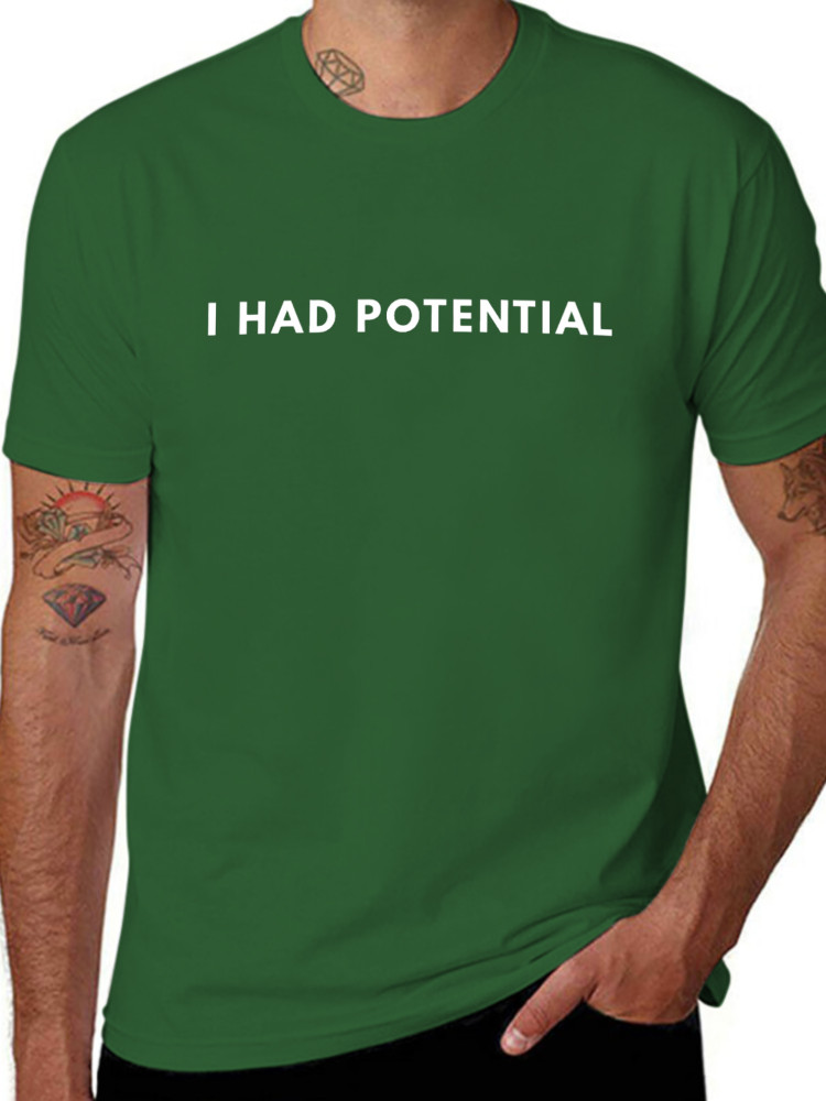 I Had Potential Funny Minimalist Quote Graphic Unisex T-Shirt