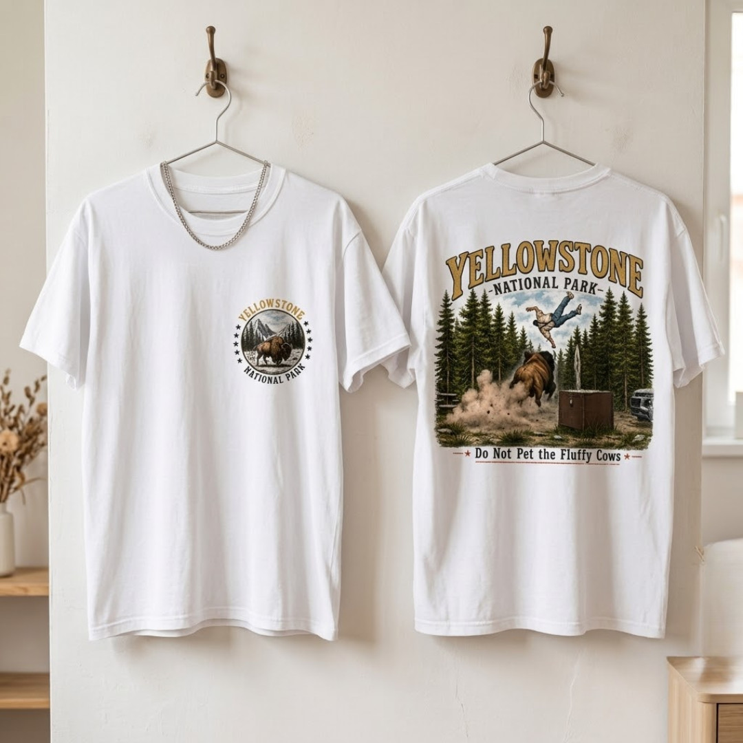 Do Not Pet The Fluffy Cows 2 Sides T-shirt, Yellowstone National Park