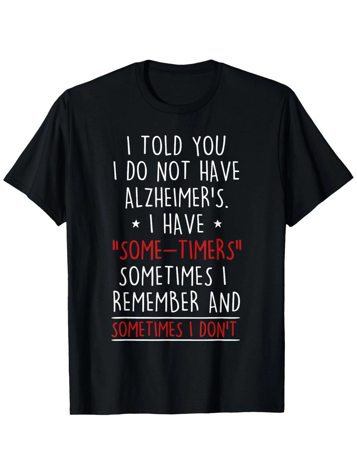Funny Alzheimer’s Memory Joke T-Shirt Humor Forgetful Quote Graphic Tee Gift