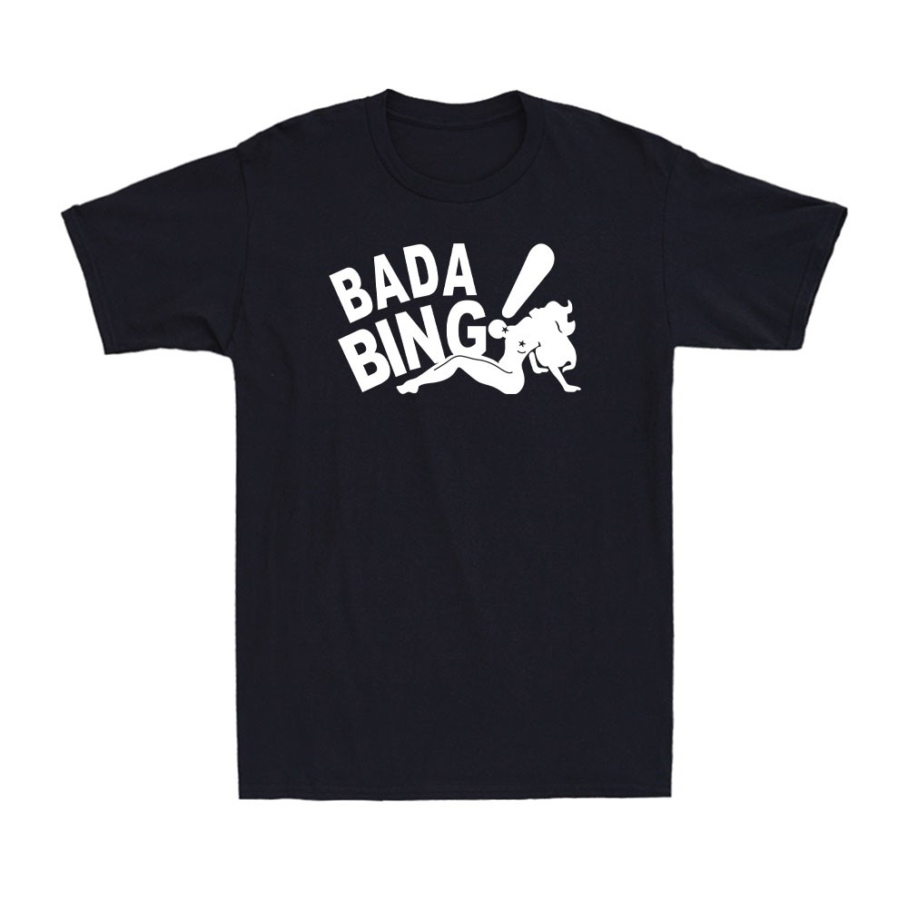 BADA BING Funny Jersey Mafia Stripper Tony Vintage Quote Men’s T-Shirt