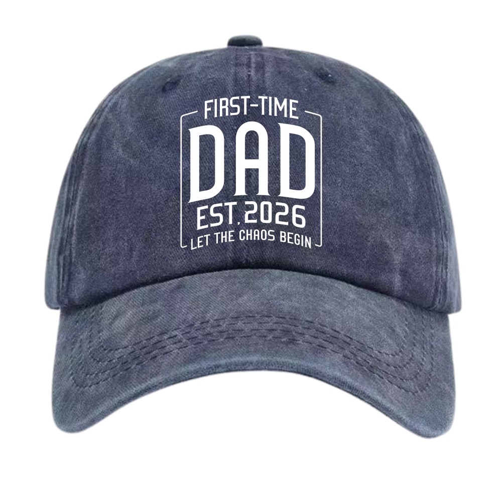 Est 2026 First Time Dad Funny Chaos Quote Unisex Vintage Adjustable Cap