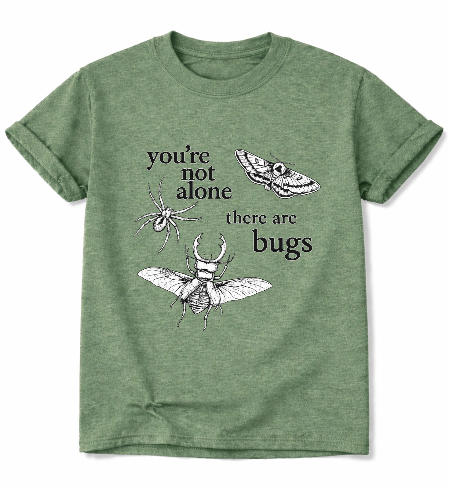 You’re Not Alone There are Bugs Insect Shirt