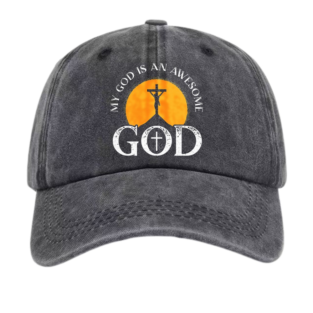 Christian Faith Dad Hat My God Is An Awesome God Cross Unisex Vintage Washed Cap