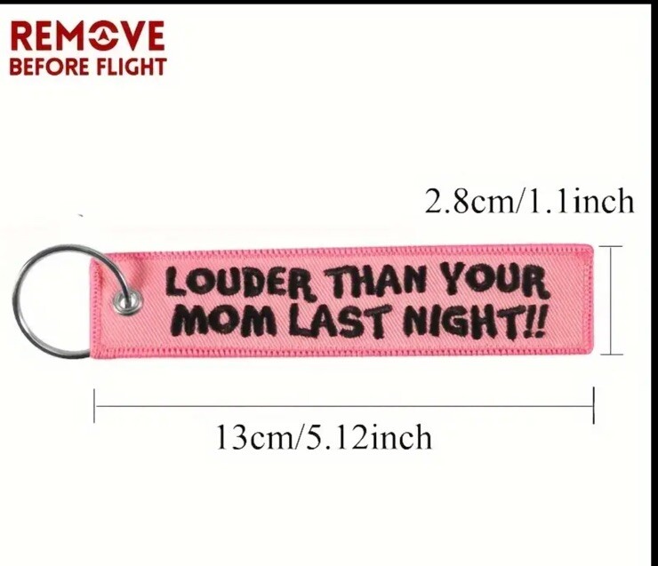 Louder than your mom Last night Motorcycle Car Key Tag Keychain funny Pink Humor