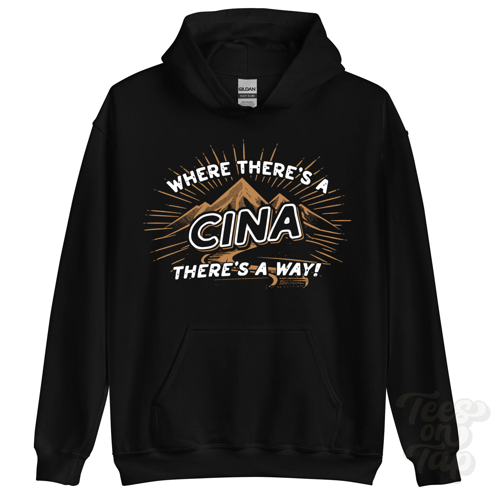 WHERE THERE’S A CINA… HOODIE name surname funny family gift idea