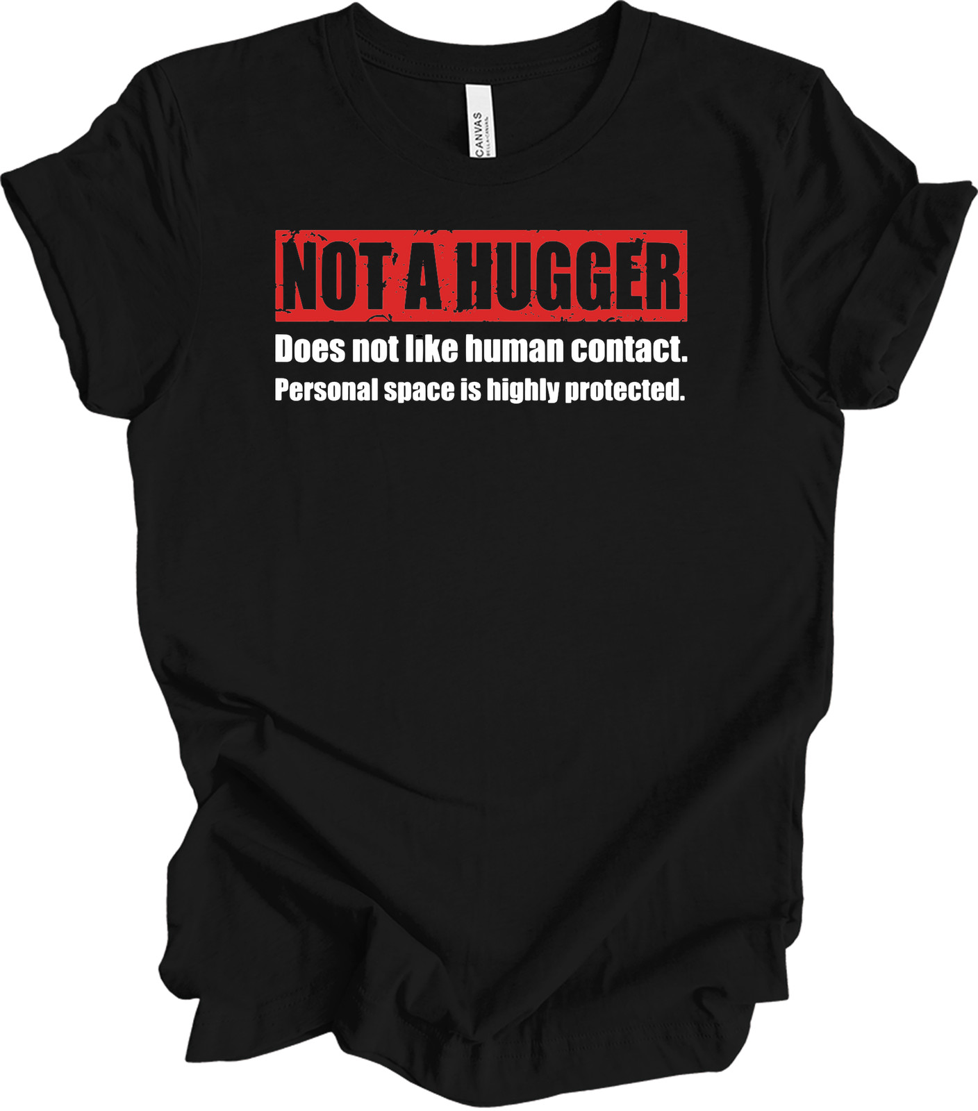 Not a Hugger T-Shirt – Introvert Humor, Personal Space Tee