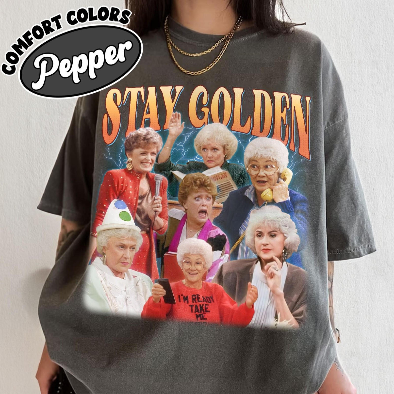 Stay Golden Bootleg Shirt Comfort Colors Golden Girls 80 39 s TV Show TShirt Fun
