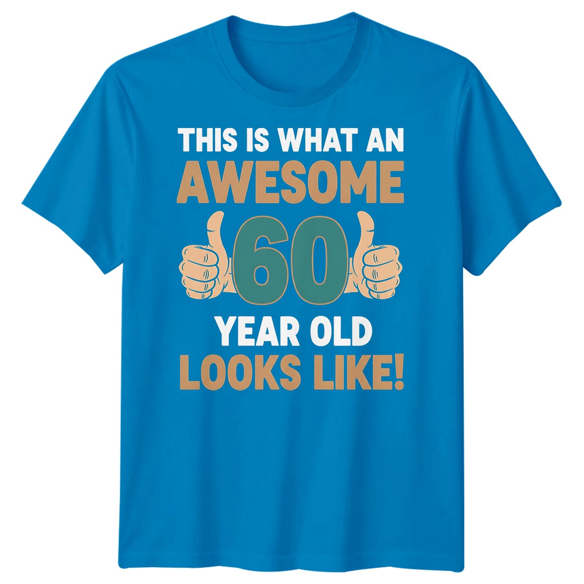 This Is What An Awesome 60 Year Old Looks Like 60th Birthday Mens T-Shirt