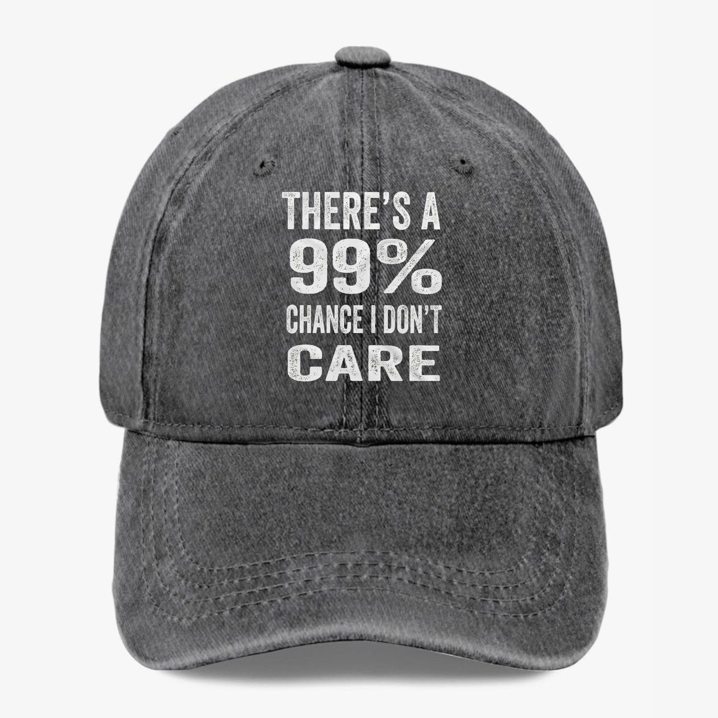 Funny 99% Chance I Don’t Care Hat Sarcastic Humor Quote Dad Hat Baseball Cap